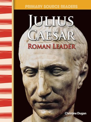 Julius Caesar By Christine Dugan · OverDrive: Ebooks, Audiobooks, And ...